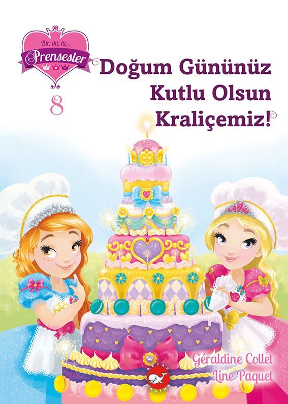 Bir, İki, Üç Prensesler 8 - Doğum Gününüz Kutlu Olsun Kraliçemiz!