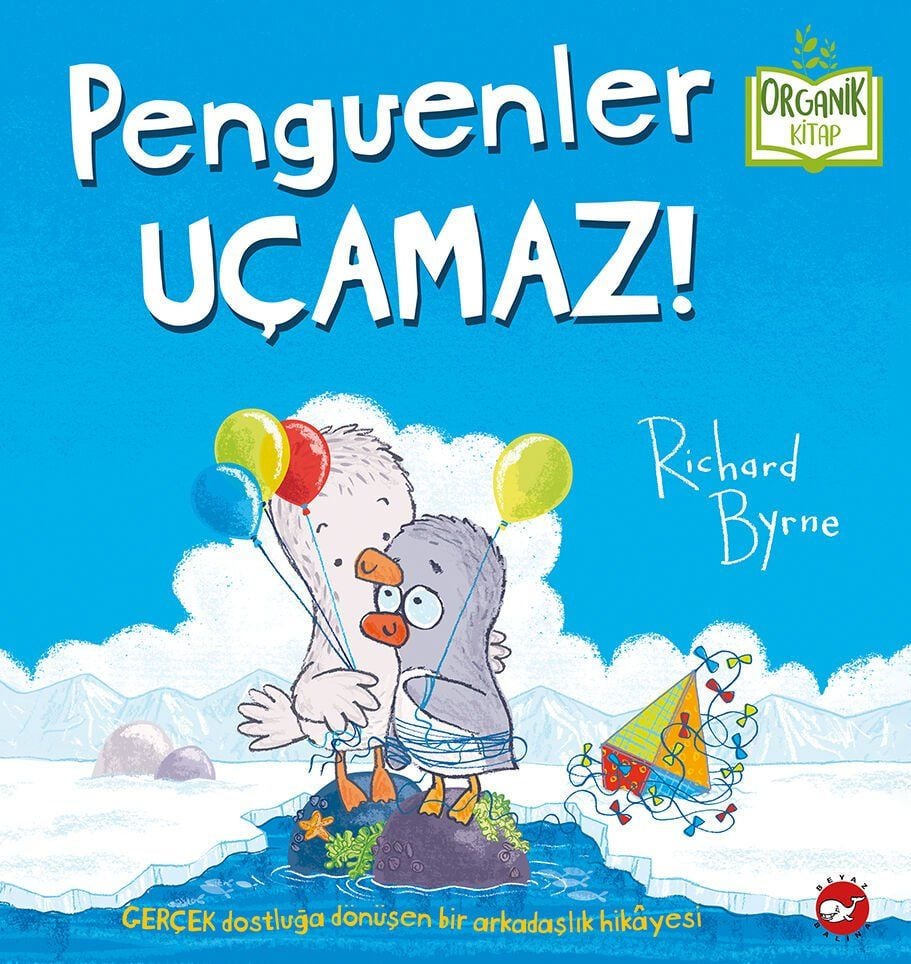 Penguenler Uçamaz! - Organik Kitap