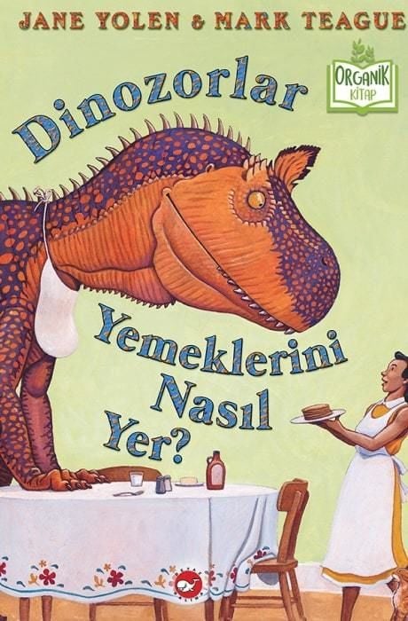 Dinozorlar Yemeklerini Nasıl Yer? - Organik Kitap