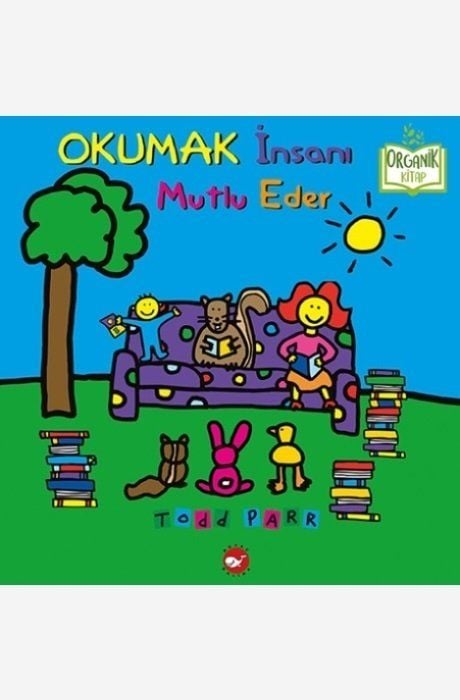 Okumak İnsanı Mutlu Eder - Organik Kitap