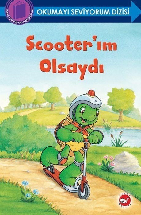 Okumayı Seviyorum Dizisi - Scooter’ım Olsaydı - Karton Kapak