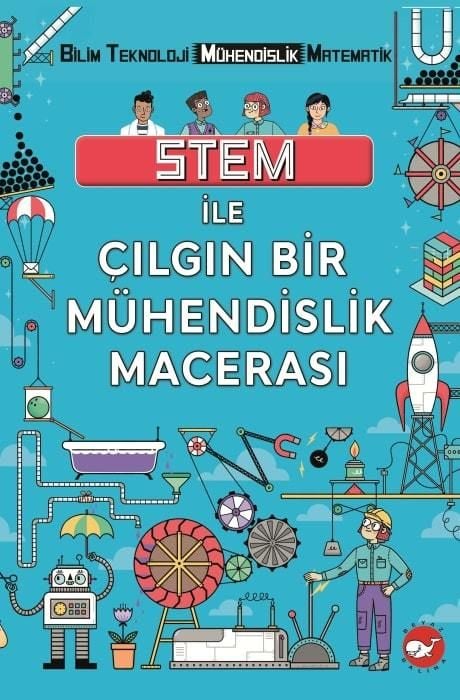 Stem ile Çılgın Bir Mühendislik Macerası