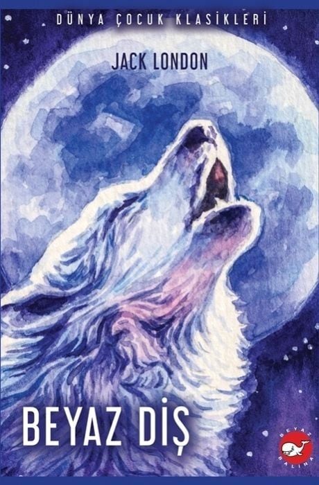 Dünya  Çocuk Klasikleri - Beyaz Diş