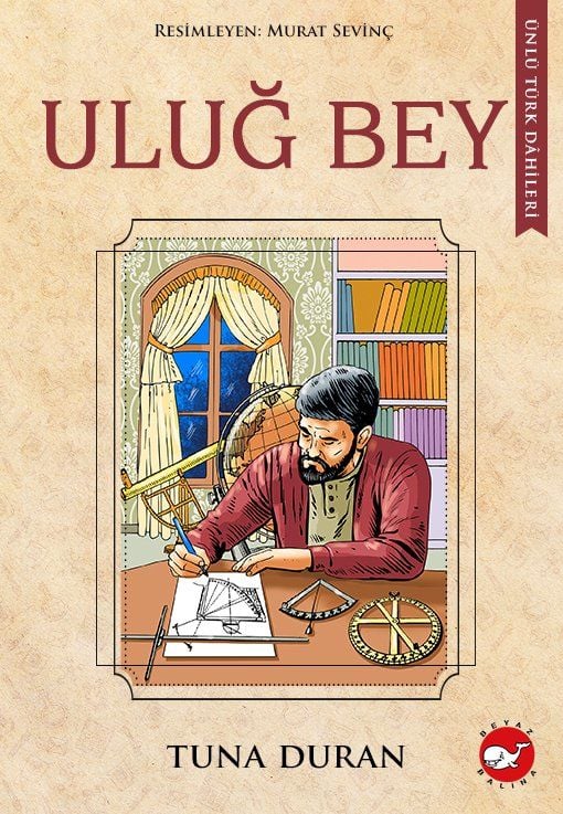 Ünlü Türk Dahileri - Uluğ Bey
