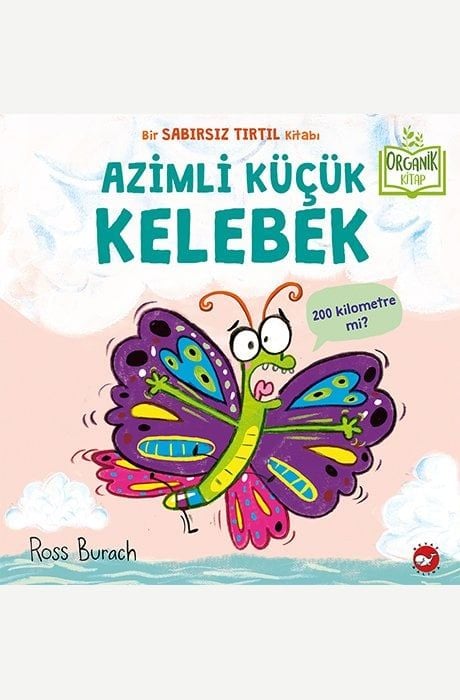 Azimli Küçük Kelebek - Organik Kitap
