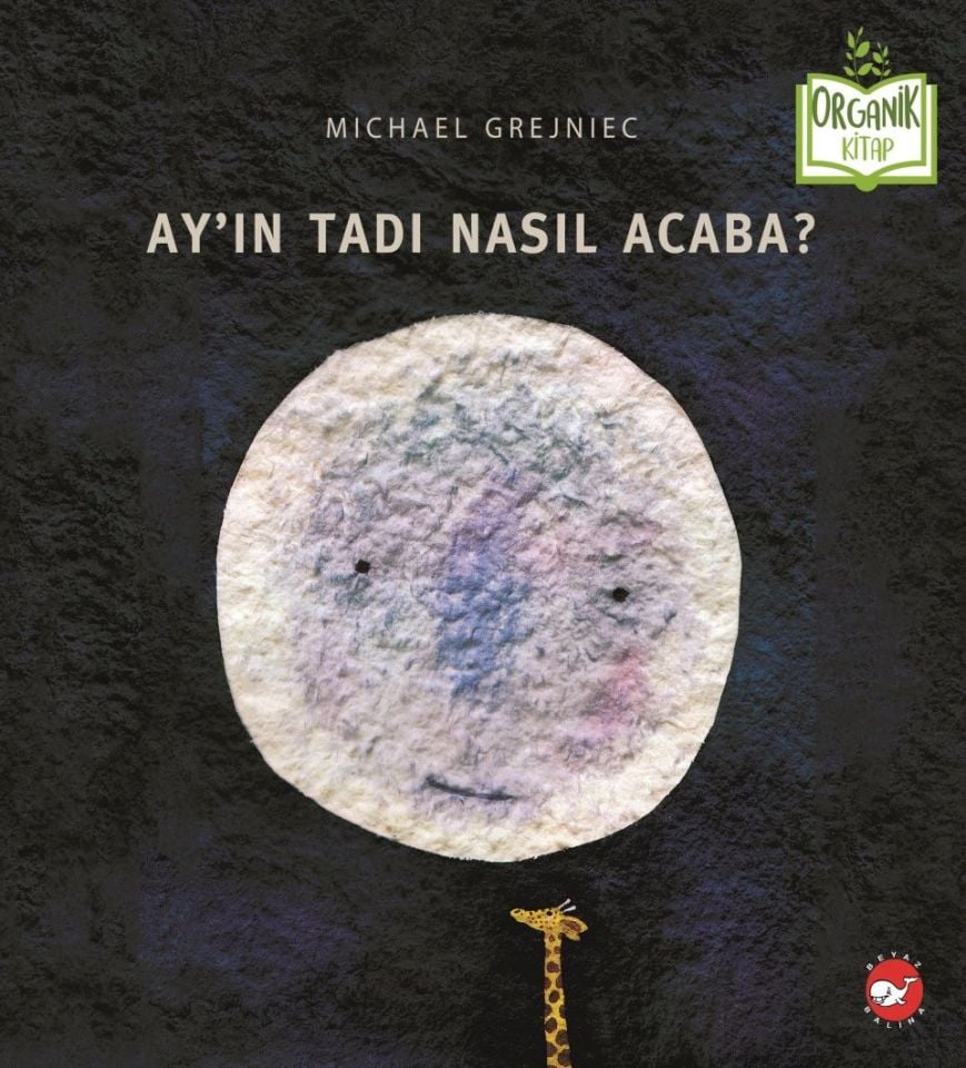 Ay'ın Tadı Nasıl Acaba? - Organik Kitap
