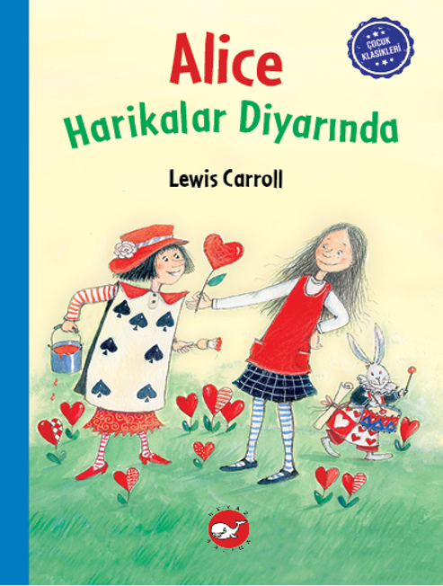 Renkli Çocuk Klasikleri - Alice Harikalar Diyarında