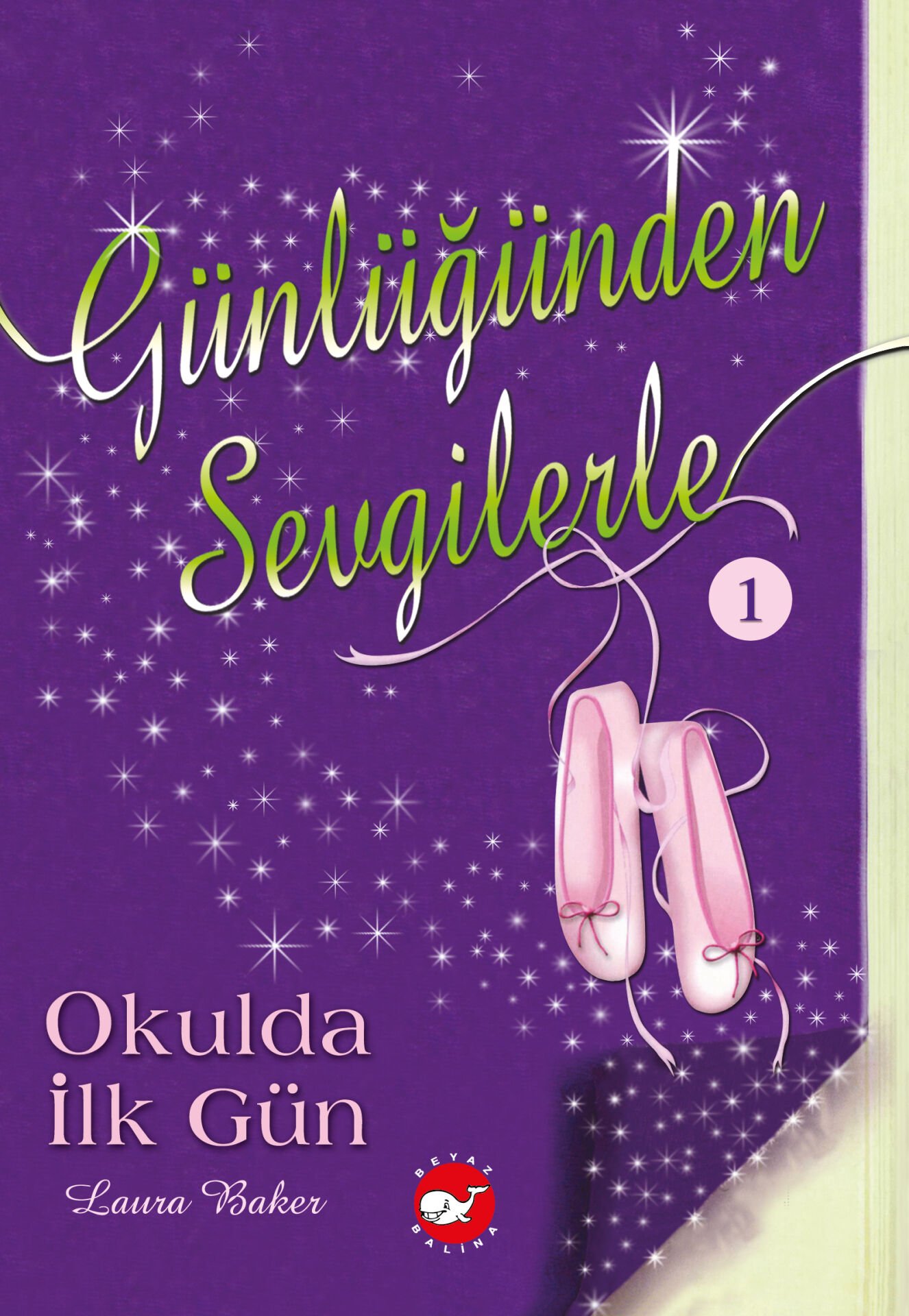 Günlüğünden Sevgilerle - Okulda İlk Gün