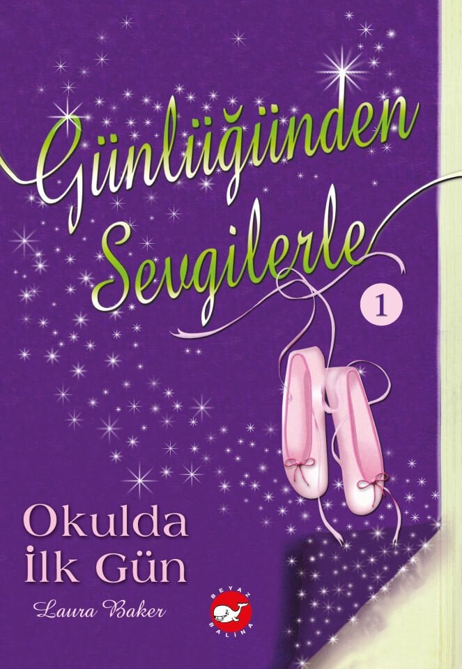 Günlüğünden Sevgilerle - Okulda İlk Gün