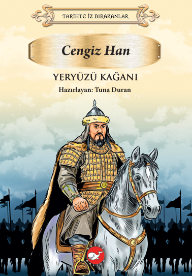 Tarihte İz Bırakanlar - Cengiz Han