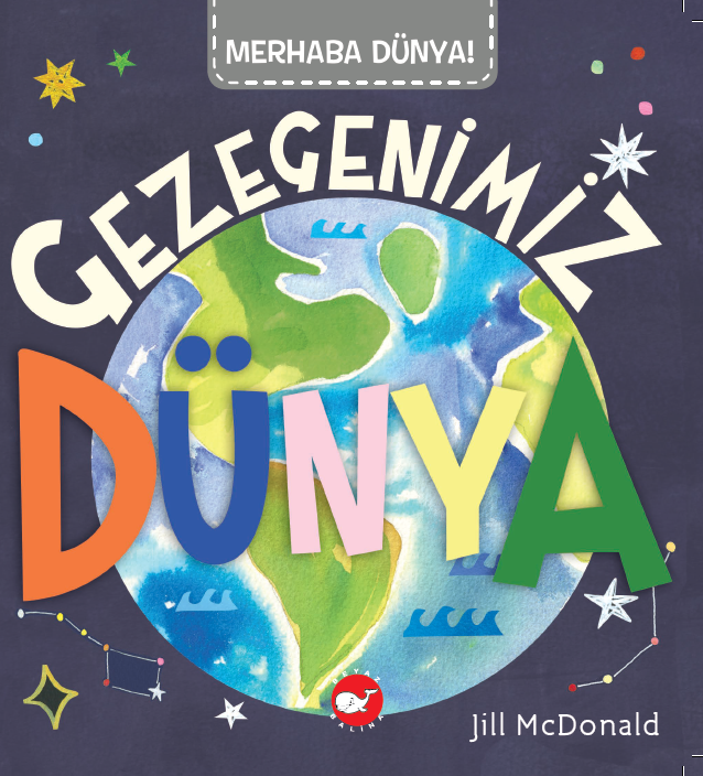 Merhaba Dünya - Gezegenimiz Dünya