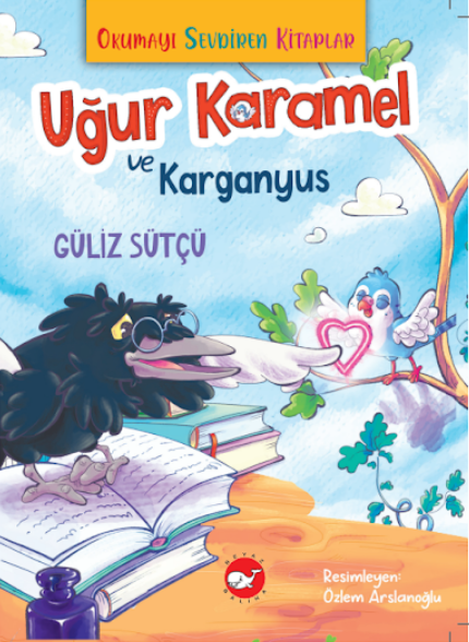 Okumayı Sevdiren Kitaplar - Uğur Karamel ve Karganyus