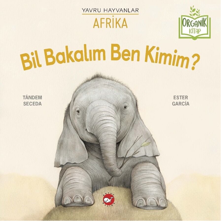 Yavru Hayvanlar Afrika - Bil Bakalım Ben Kimim? - Organik Kitap
