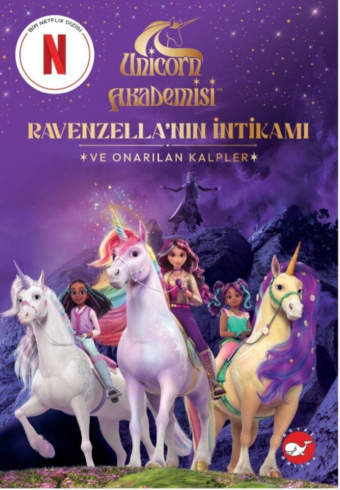 Unicorn Akademisi - Ravenzella'nın İntikamı ve Onarılan Kalpler
