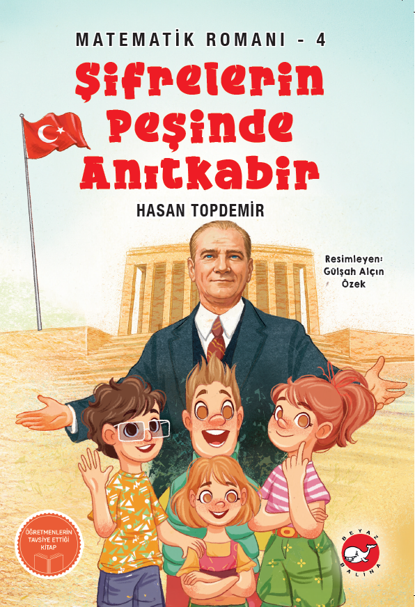Matematik Roman 4 - Şifrelerin Peşinde Anıtkabir