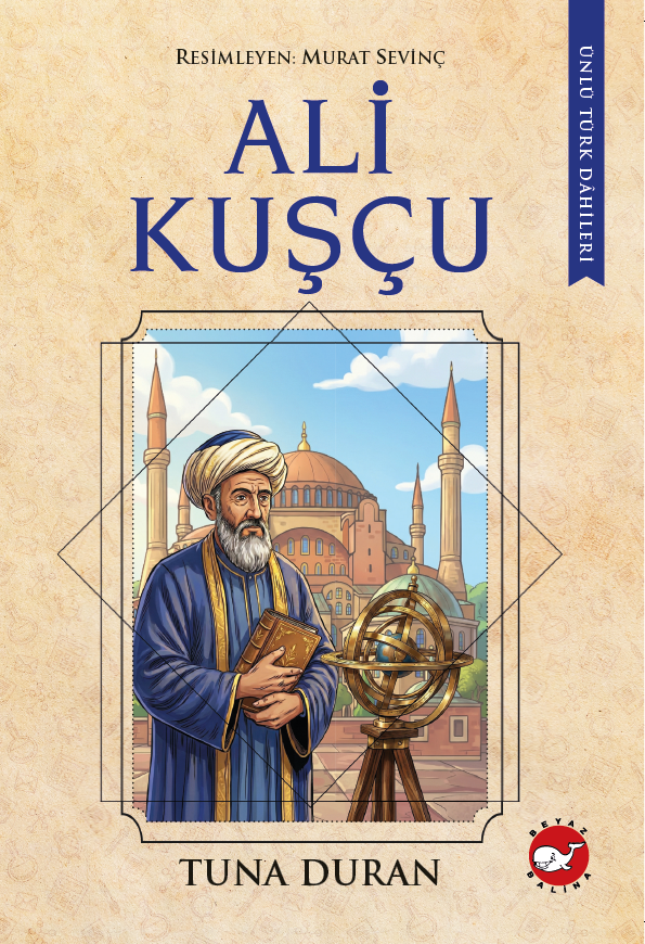 Ünlü Türk Dahileri - Ali Kuşçu