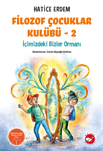 Filozof Çocuklar Kulübü 2 - İçimizdeki Bizler Ormanı