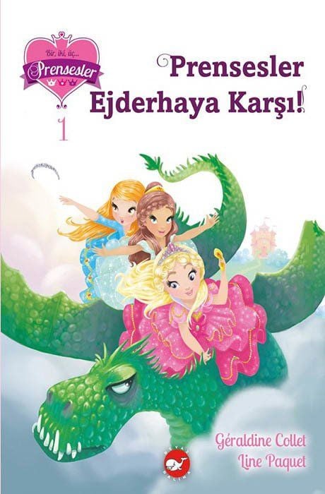 Bir, İki, Üç Prensesler 1 - Prensesler Ejderhaya Karşı!