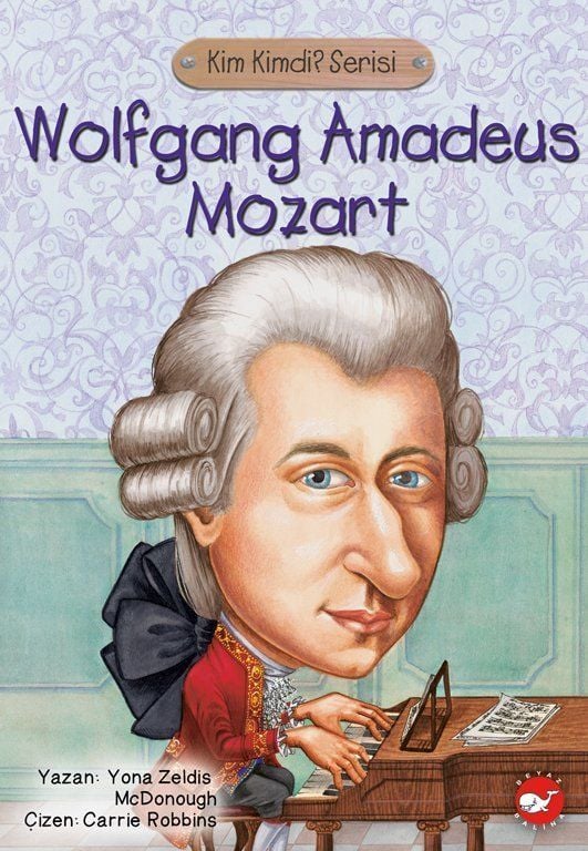 Kim Kimdi? Serisi - Wolfgang Amadeus Mozart