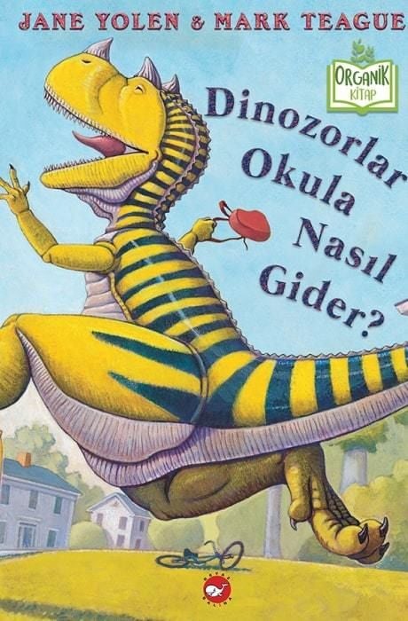 Dinozorlar Okula Nasıl Gider? - Organik Kitap