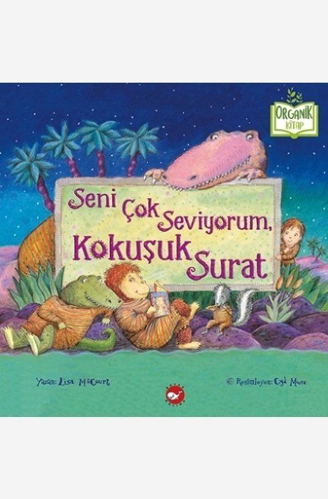 Seni Çok Seviyorum, Kokuşuk Surat - Organik Kitap