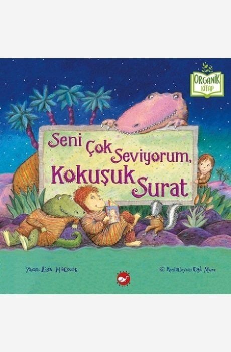 Seni Çok Seviyorum, Kokuşuk Surat - Organik Kitap
